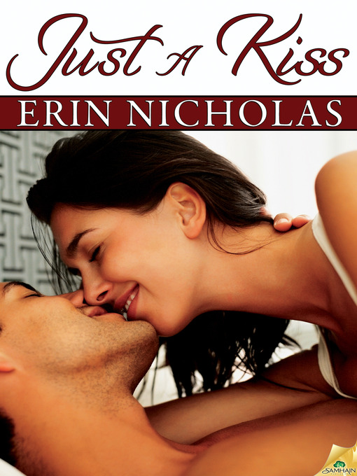 Title details for Just a Kiss by Erin Nicholas - Available